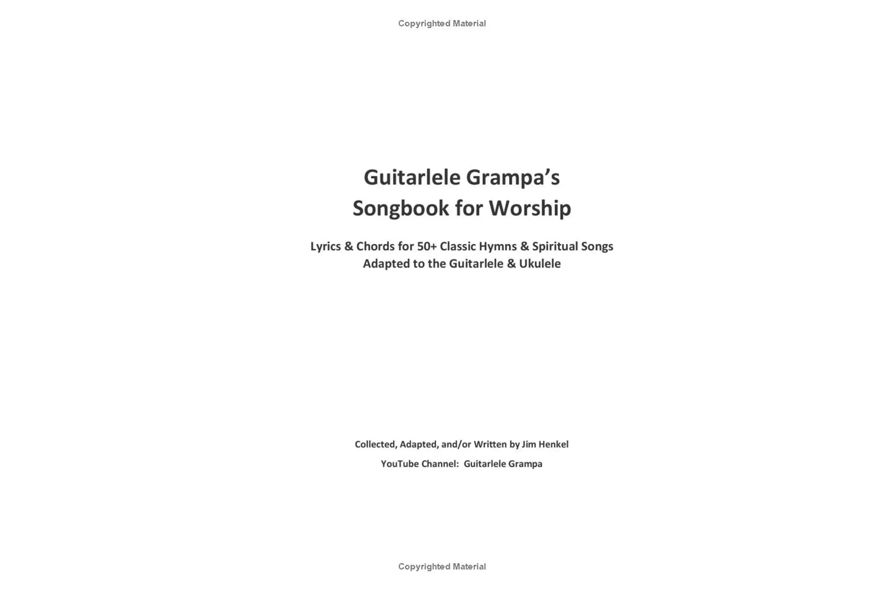 Guitarlele Grampa's Songbook for Worship: Lyrics & Chords for 50+ Classic Hymns & Spiritual Songs - Image 2